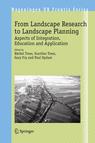 					View Volume 12 From Landscape Research to Landscape Planning: Aspects of Integration, Education and Application
				