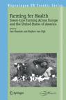 					View Volume 13 Farming for Health: Green-Care Farming across Europe and the United States of America
				